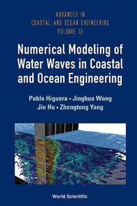 Cover image for Numerical Modeling Of Water Waves In Coastal And Ocean Engineering