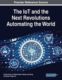 Cover image for The IoT and the Next Revolutions Automating the World