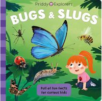 Cover image for Priddy Explorers Bugs & Slugs