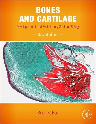 Bones and Cartilage: Developmental and Evolutionary Skeletal Biology