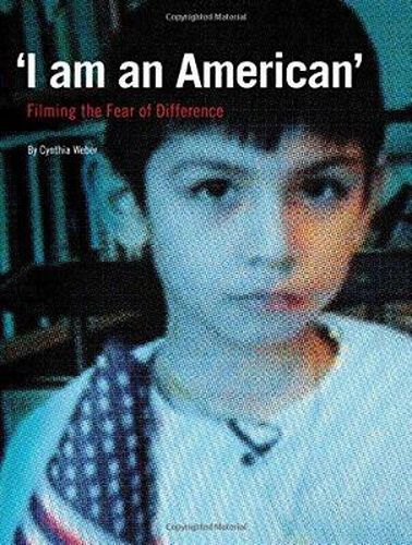 Cover image for I am an American: Filming the Fear of Difference