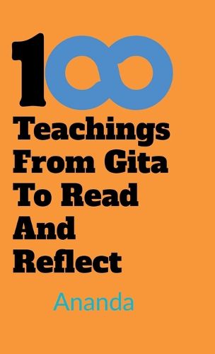Cover image for 100 Teachings From Gita To Read And Reflect