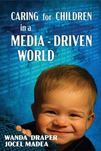 Cover image for Caring for Children in a Media-Driven World