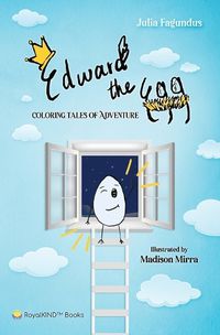 Cover image for Edward the Egg: Coloring Tales of Adventure