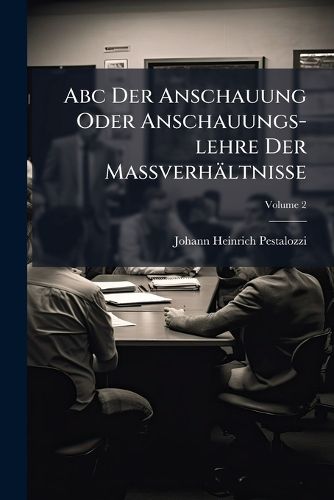 Cover image for Abc Der Anschauung Oder Anschauungs-lehre Der MaAverhaeltnisse