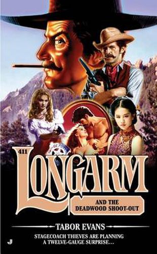 Cover image for Longarm #411: Longarm and the Deadwood Shoot-Out