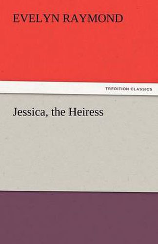 Cover image for Jessica, the Heiress