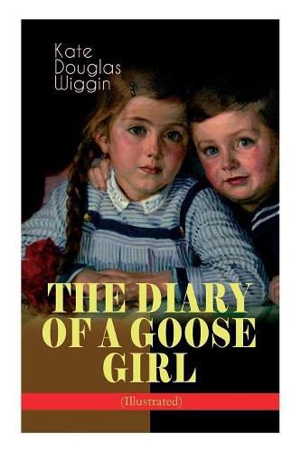 Cover image for THE DIARY OF A GOOSE GIRL (Illustrated): Children's Book for Girls