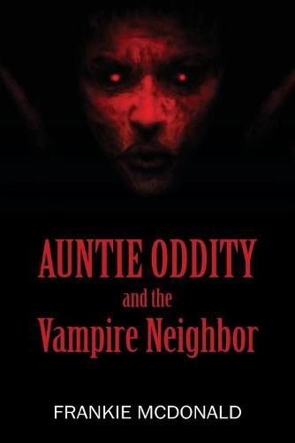 Cover image for Auntie Oddity and the Vampire Neighbor