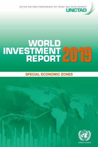 World investment report 2019: special economic zones