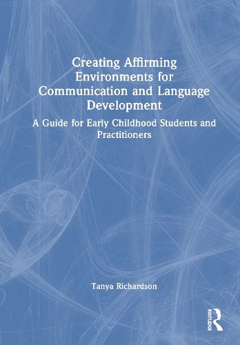 Cover image for Creating Affirming Environments for Communication and Language Development