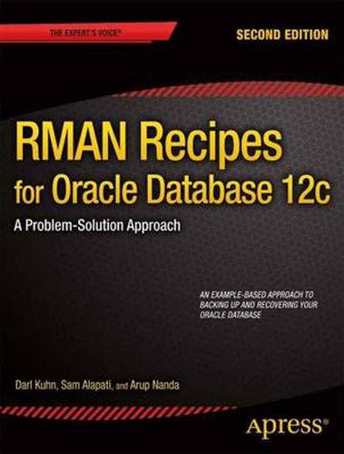 Cover image for RMAN Recipes for Oracle Database 12c: A Problem-Solution Approach