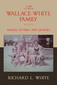 Cover image for The Wallace-White Family