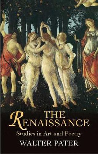 Cover image for The Renaissance: Studies in Art and Poetry