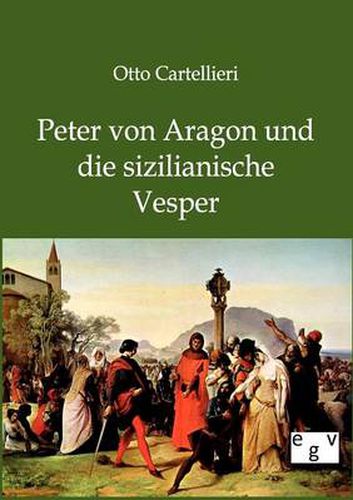 Cover image for Peter von Aragon und die sizilianische Vesper