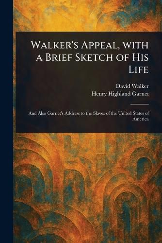 Cover image for Walker's Appeal, With a Brief Sketch of His Life