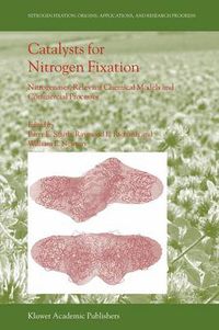 Cover image for Catalysts for Nitrogen Fixation: Nitrogenases, Relevant Chemical Models and Commercial Processes