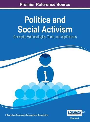 Cover image for Politics and Social Activism: Concepts, Methodologies, Tools, and Applications