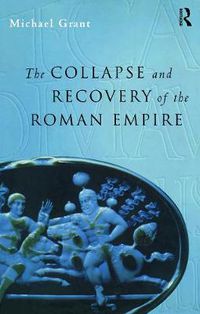 Cover image for Collapse and Recovery of the Roman Empire