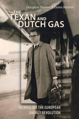 Cover image for The Texan and Dutch Gas: Kicking off the European Energy Revolution