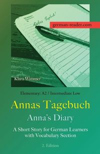 Cover image for German Reader, Elementary A2/Intermediate Low - Annas Tagebuch / Anna's Diary