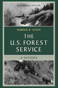 Cover image for The U.S. Forest Service: A Centennial History