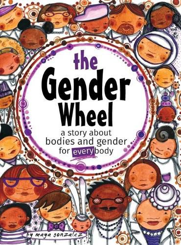 Cover image for The Gender Wheel: a story about bodies and gender for every body