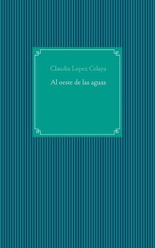 Cover image for Al oeste de las aguas