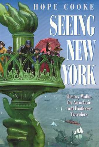 Cover image for Seeing New York: History Walks for Armchair and Footloose Travelers