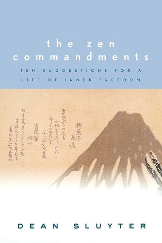 Cover image for The Zen Commandments: Ten Suggestions for a Life of Inner Freedom