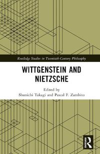 Cover image for Wittgenstein and Nietzsche