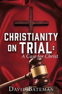 Cover image for Christianity on Trial: A Case for Christ