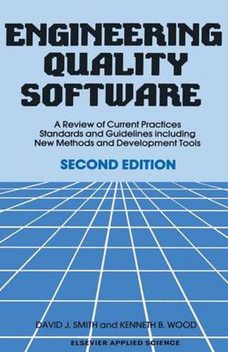 Cover image for Engineering Quality Software: A Review of Current Practices, Standards and Guidelines including New Methods and Development Tools