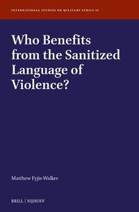 Cover image for Who Benefits from the Sanitized Language of Violence?