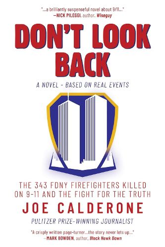 Cover image for Don't Look Back: The 343 FDNY Firefighters Killed on 9-11 and the Fight for the Truth