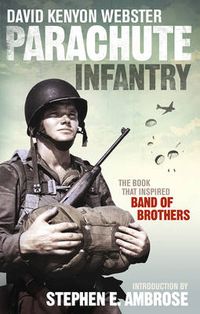 Cover image for Parachute Infantry: The book that inspired Band of Brothers