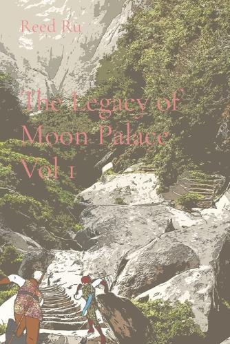 Cover image for The Legacy of Moon Palace Vol 1