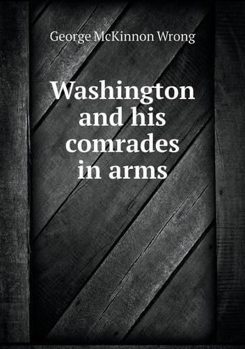 Washington and his comrades in arms