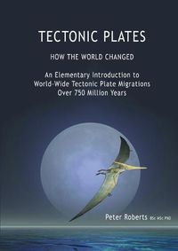 Cover image for TECTONIC PLATES - How the World Changed