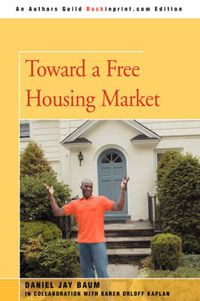 Cover image for Toward a Free Housing Market