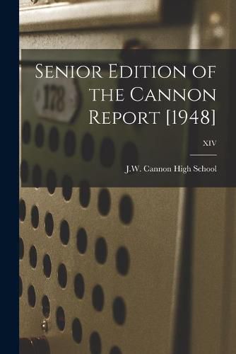 Cover image for Senior Edition of the Cannon Report [1948]; XIV