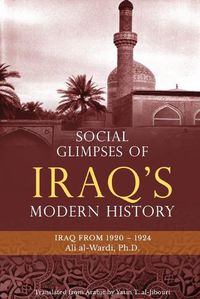 Cover image for Social Glimpses of Iraq's Modern History- Iraq from 1920-1924