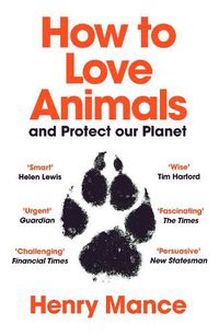 Cover image for How to Love Animals: And Protect Our Planet