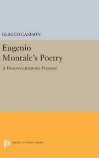 Cover image for Eugenio Montale's Poetry: A Dream in Reason's Presence