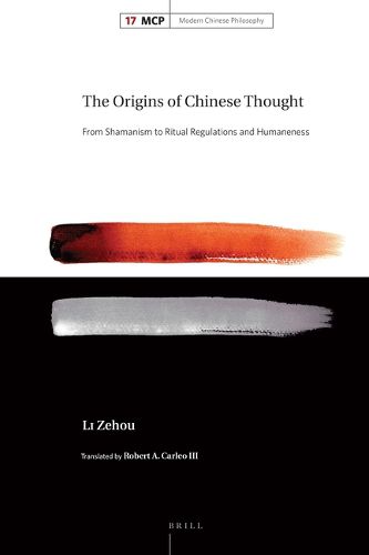 Cover image for The Origins of Chinese Thought: From Shamanism to Ritual Regulations and Humaneness