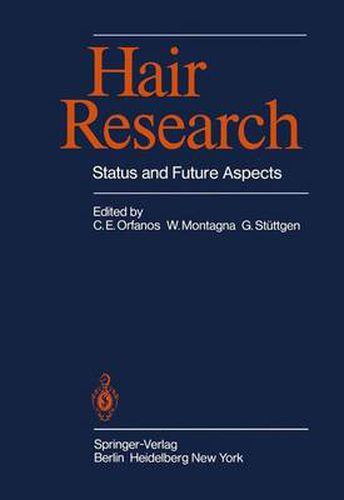 Hair Research: Status and Future Aspects; Proceedings of the First International Congress on Hair Research, Hamburg, March 13th-16, 1979