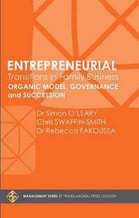 Cover image for Entrepreneurial Transitions in Family Business: Organic Model, Governance and Succession