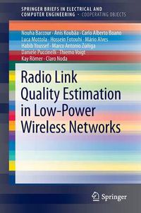 Cover image for Radio Link Quality Estimation in Low-Power Wireless Networks