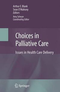 Cover image for Choices in Palliative Care: Issues in Health Care Delivery