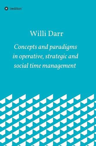 Cover image for Concepts and paradigms in operative, strategic and social time management